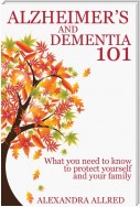 Alzheimer's and Dementia 101