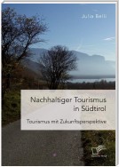 Nachhaltiger Tourismus in Südtirol