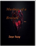Musings of a Bruised Heart - Poetry
