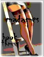 Madames - Book Three