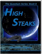 The Quantum Series Book 6 - High Steaks