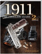 1911: The First 100 Years, 2nd Edition