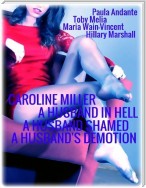 Caroline Miller - A Husband In Hell - A Husband Shamed - A Husband's Demotion