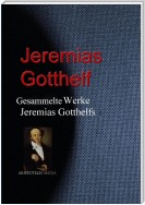 Gesammelte Werke Jeremias Gotthelfs