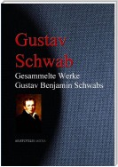 Gesammelte Werke Gustav Benjamin Schwabs