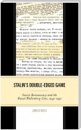 Stalin's Double-Edged Game