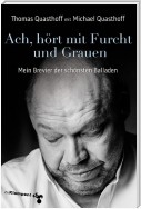 Ach, hört mit Furcht und Grauen