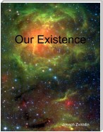 Our Existence