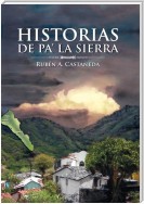 Historias De Pa’ La Sierra