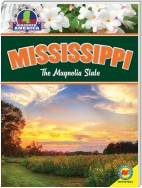 Mississippi: The Magnolia State