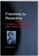 Gesammelte Werke Franziska zu Reventlows alias Franziska von Revent