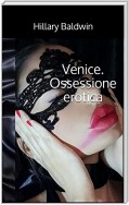 Venice. Ossessione erotica