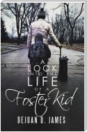 A Look into the Life of a Foster Kid