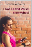 You Got a Fitbit Versa! Now What?