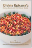 Divine Epicure's Recipe Book and Nutritional Guide