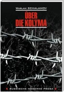 Über die Kolyma / О Колыме. Книга для чтения на немецком языке