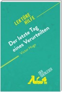 Der letzte Tag eines Verurteilten von Victor Hugo (Lektürehilfe)