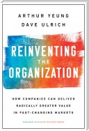 Reinventing the Organization