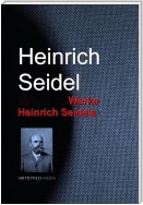 Gesammelte Werke Heinrich Seidels