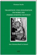 Tradition und Innovation im Werk des Pierre-Etienne Monnot