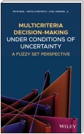 Multicriteria Decision-Making Under Conditions of Uncertainty