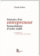 Itinéraire d'un entrepreneur bousculateur d'ordre établi