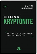 Killing Kryptonite