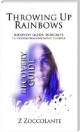 Throwing Up Rainbows Recovery Guide