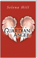 Do I Have a Guardian Angel?