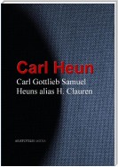 Gesammelte Werke Carl Gottlieb Samuel Heuns alias H. Clauren