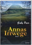 Annas Irrwege (Band 1)