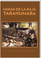 Minas De La Baja Tarahumara