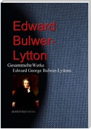 Gesammelte Werke Edward George Bulwer-Lyttons