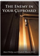 The Enemy in Your Cupboard
