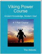 Viking Power Course - Ancient Knowledge, Modern Use! - A 7 Part Course
