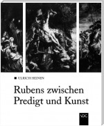 Rubens zwischen Predigt und Kunst