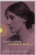 Religion Around Virginia Woolf