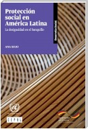 Protección social en América Latina La desigualdad en el banquillo