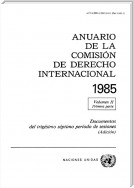 Anuario de la Comisión de Derecho Internacional 1985, Vol. II, Parte 1 (Adición)