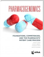 Pharmacogenomics: Foundations, Competencies, and the Pharmacists' Patient Care Process