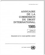 Annuaire de la Commission du Droit International 1985, Vol. II, Partie 1