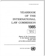Yearbook of the International Law Commission 1985, Vol. II, Part 2