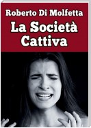 La società cattiva