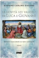Le novità nei Vangeli di Luca e Giovanni