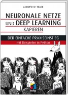 Neuronale Netze und Deep Learning kapieren