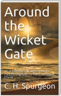 Around the Wicket Gate / or, a friendly talk with seekers concerning faith in the / Lord Jesus Christ