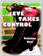 Eve Takes Control - Volume One