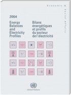 Energy Balances and Electricity Profiles 2004/Bilans Energétiques et Profils du Secteur de l'Electricité 2004