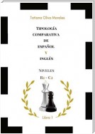 Tipología comparativa de español y inglés. Niveles B2—C2. Libro 1