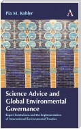 Science Advice and Global Environmental Governance